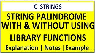 C PROGRAM FOR STRING PALINDROME WITH AND WITHOUT BUILT IN FUNCTIONS [upl. by Mcgrath]