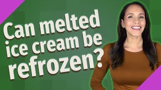 Can melted ice cream be refrozen [upl. by Annatnas]