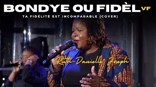 Bondye ou fidèl Français  Ta fidélité est incomparable  RuthDanielle Joseph [upl. by Dleifxam]