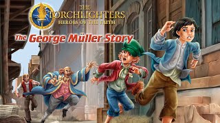 The Torchlighters The George Müller Story 2019  Episode 18  Stephen Daltry  Alison Pettitt [upl. by Cyrus]