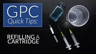 Refilling A Cartridge  GPC Quick Tips [upl. by Seto]