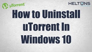 How to Uninstall uTorrent in Windows 10 [upl. by Weinstock]