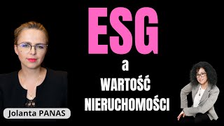 91 ESG rejestr świadectw charakterystyki energetycznej i wycena nieruchomości  z Jolantą Panas [upl. by Quintina]