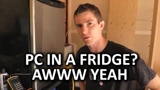 PC Build in a Fridge  Does it Work [upl. by Taran374]