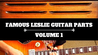 Famous Leslie Guitar Parts  Volume 1 [upl. by Duster643]