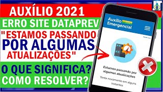 ESTAMOS PASSANDO POR ALGUMAS ATUALIAZAÇÕES ERRO no SITE da DATAPREV o que SIGNIFICA e COMO RESOLVER [upl. by Vance268]