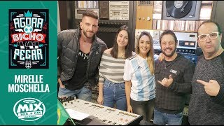 MIRELLE MOSCHELLA  Agora O Bicho Vai Pegar 22062018 [upl. by Theo977]