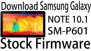 Download Samsung Galaxy NOTE 101 SMP601 Stock Rom  Official Firmware Update [upl. by Pebrook434]