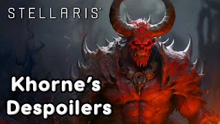 The Khornate Despoilers  Stellaris  Ep1 Bonus Series [upl. by Nrek]