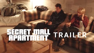 Secret Mall Apartment  Official Trailer HD [upl. by Inirt]