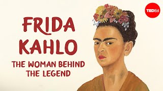 Frida Kahlo The woman behind the legend  Iseult Gillespie [upl. by Bennie]