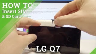 LG Q7 How to Insert SIM and SD Card  Set Up Nano SIM  Install Micro SD [upl. by Abbotson413]