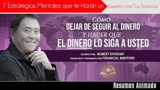 Cómo Dejar de Seguir al Dinero y Hacer que el Dinero lo Siga a Usted  Robert Kiyosaki [upl. by Allene]