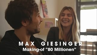 Max Giesinger  80 Millionen Makingof [upl. by Anegal]