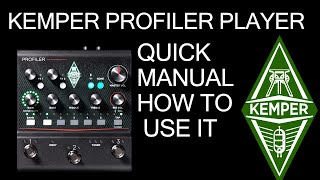 NEW KEMPER PROFILER PLAYER HOW TO USE IT QUICK MANUAL go to 0445 for the manual [upl. by Enia]