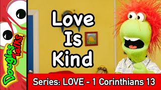 Love Is Kind  Sunday School Lesson for Kids  1 Corinthians 13 [upl. by Aihsenat]