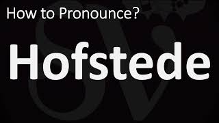 How to Pronounce Hofstede CORRECTLY [upl. by Telfore]