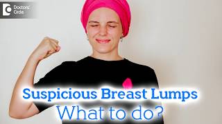 Breast LumpsCancerous vs NonCancerous Are all lumps dangerousDrNanda Rajneesh Doctors Circle [upl. by Schechinger]