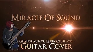 Miracle of Sound  Gráinne Mhaol Queen Of Pirates Guitar Cover [upl. by Wilen]