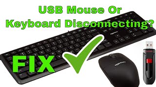 How To Fix USB Mouse Or Keyboard That Keeps Disconnecting Windows 7 10 and 11 [upl. by Folger]