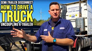 How To Drive A Truck  Uncoupling a Semi Trailer [upl. by Lleder]