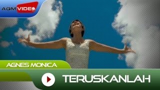 Agnes Monica  Teruskanlah  Official Video [upl. by Mayfield375]