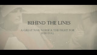 Behind the Lines  A Great War Nurse and the Fight for Survival [upl. by Becket]