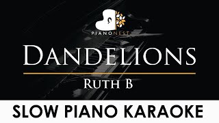 Ruth B  Dandelions  Slowed Piano Karaoke Instrumental Cover with Lyrics [upl. by Luella]