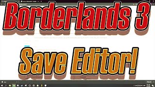 Borderlands 3 Online Save Editor Tutorial amp Walkthrough [upl. by Batchelor558]