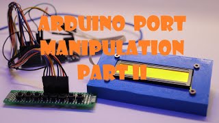 Arduino port manipulation – part II [upl. by Carmelina]