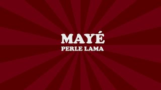 Perle Lama  Mayé Lyrics [upl. by Leamhsi]