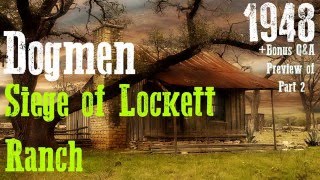 Dogman Siege of Lockett Ranch Part 1 [upl. by Odlawso]