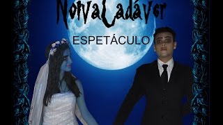 Noiva Cadáver  Espetáculo [upl. by Eekorehc292]