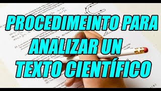 PROCEDIMIENTO PARA ANALIZAR UN TEXTO CIENTÍFICO CONCEPTO Y PASOS BIEN EXPLICADOS [upl. by Rotceh]