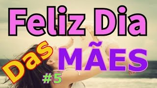 Belas Frases  FELIZ DIA DAS MÃES 5 [upl. by Mihar]