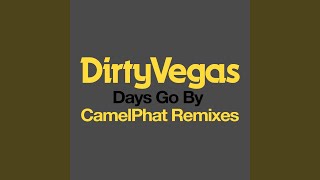 Days Go By CamelPhat Extended Remix [upl. by Nosoj]