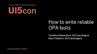 UI5conSAP 2019 How to write reliable OPA tests [upl. by Fredek]