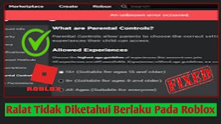 Bagaimana untuk Membetulkan Ralat Tidak Diketahui Berlaku pada Roblox 2024 [upl. by Odlopoel]