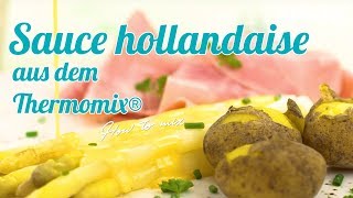 Sauce hollandaise aus dem Thermomix® TM5® amp TM31 [upl. by Dobbins]