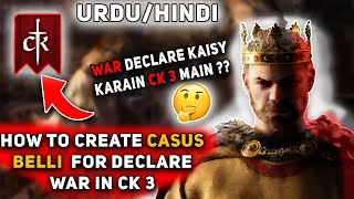 Conquer with Confidence How to Declare War in CK3   How to Create Casus Belli to Declare war [upl. by Pfosi]