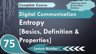 Entropy Basics Definition Calculation amp Properties Explained in Digital Communication [upl. by Rettuc128]