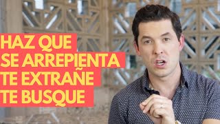 5 FORMAS DE QUE SE ARREPIENTA TE EXTRAÑE Y TE BUSQUE  ¡FUNCIONAN JORGE LOZANO H [upl. by Murage78]