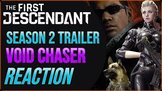 Season 2 Void Chase Trailer Reaction TheFirstDescendant [upl. by Krell570]