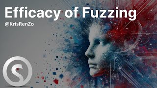 The Efficacy of Fuzzing [upl. by Velvet]