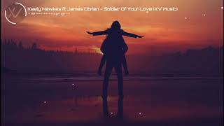 Keely Hawkes ft James Obrien  Soldier Of Your Love XV Lyrics [upl. by Ameen810]