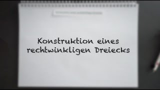 Konstruktion eines rechtwinkligen Dreiecks [upl. by Hazeefah]