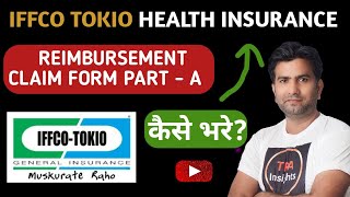 Iffco Tokio Health Insurance Claim Form A Kaise Bhare I How to Fill Iffco Tokio Claim Form Part A [upl. by Nepil]