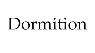 How to Pronounce Dormition [upl. by Yllak]