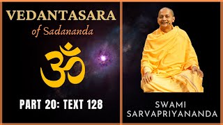 20 Vedantasara  Text 128  Swami Sarvapriyananda [upl. by Gillian823]