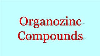 Organozinc Compounds ll Organometallic Reagents [upl. by Enidaj]